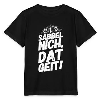Plattdeutsch Spruch Sprüche Plattdeutsch Sabbel - Stanley/Stella Kinder T-Shirt MINI CREATOR  - Schwarz - Vorne - Mikhail (115cm)