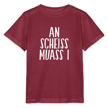 An Scheiss Muass I | Bayern, boarisch, bayerisch - Stanley/Stella Kinder T-Shirt MINI CREATOR  - Burgunderrot - Vorne - Kain (125cm)