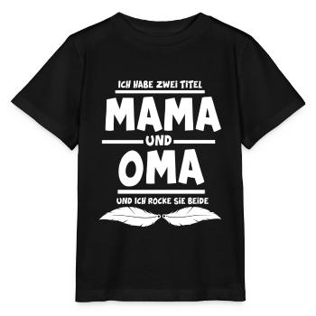 Ich habe zwei Titel Mama und Oma - Stanley/Stella Kinder T-Shirt MINI CREATOR  - Schwarz - Vorne - Mikhail (115cm)
