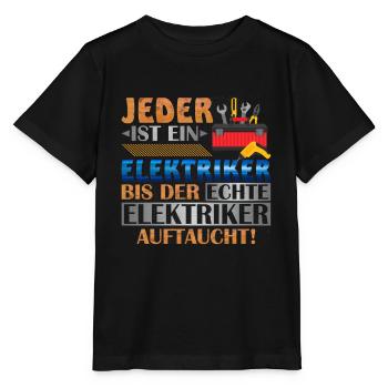 Jeder Ist Ein Elektriker Bis Der Echte Elektriker - Stanley/Stella Kinder T-Shirt MINI CREATOR  - Schwarz - Vorne - Mikhail (115cm)
