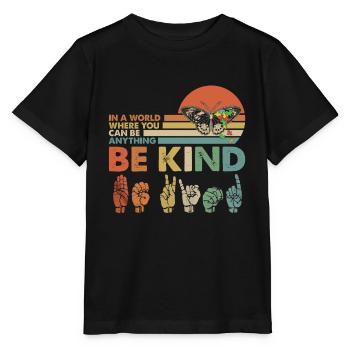In A World Where You Can Be Anything Be Kind - Stanley/Stella Kinder T-Shirt MINI CREATOR  - Schwarz - Vorne - Mikhail (115cm)