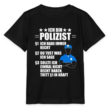 Lustiger Polizist Polizei Spruch Geschenk - Stanley/Stella Kinder T-Shirt MINI CREATOR  - Schwarz - Vorne - Mikhail (115cm)