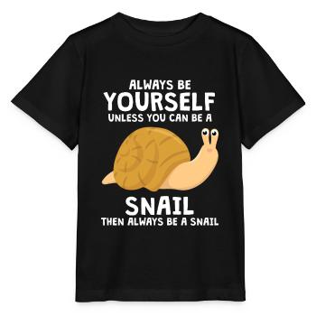 Always Be Yourself Snail Schnecken - Stanley/Stella Kinder T-Shirt MINI CREATOR  - Schwarz - Vorne - Mikhail (115cm)