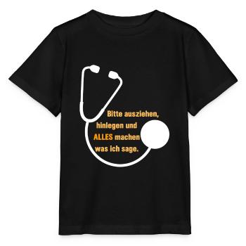 Bitte Ausziehen Lustiger Spruch Arzt Doc Geschenk - Stanley/Stella Kinder T-Shirt MINI CREATOR  - Schwarz - Vorne - Mikhail (115cm)