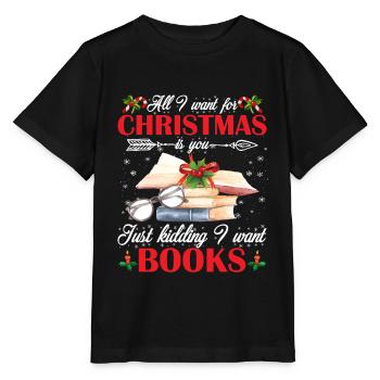 Vous voulez pour Noël, c'est une blague? Je veux un livre - T-shirt bio MINI CREATOR Stanley/Stella Enfant - noir - Devant - Mikhail (115cm)