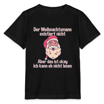 Der Weihnachtsmann existiert nicht aber das ist ok - Stanley/Stella Kinder T-Shirt MINI CREATOR  - Schwarz - Vorne - Mikhail (115cm)