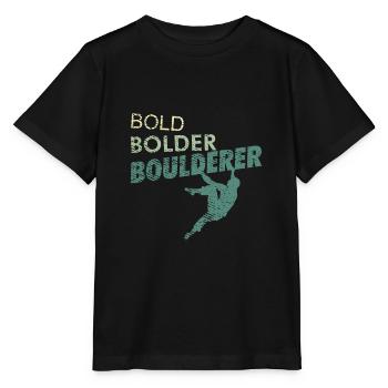 Bold Bolder Boulderer climbing and bouldering sport - Stanley/Stella MINI CREATOR Kids’ T-Shirt - black - Front - Mikhail (115cm)