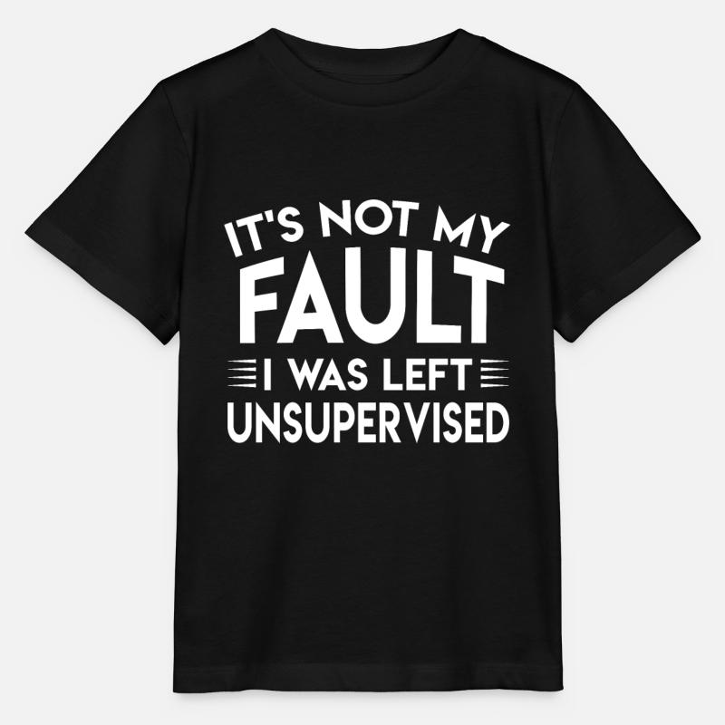 It's Not My Fault I Was Left Unsupervised - T-shirt bio MINI CREATOR Stanley/Stella Enfant - noir