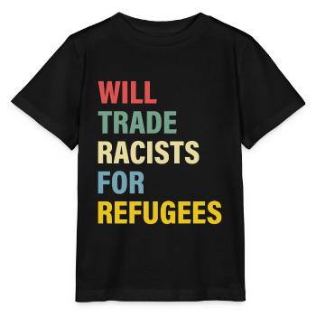 Will Trade Racists For Refugees - T-shirt bio MINI CREATOR Stanley/Stella Enfant - noir - Devant - Mikhail (115cm)