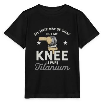 Knee Prosthesis Knee Surgery Prosthesis Saying - Stanley/Stella MINI CREATOR Kids’ T-Shirt - black - Front - Mikhail (115cm)