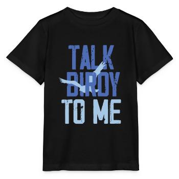 Talk Birdy to me - Stanley/Stella MINI CREATOR Kids’ T-Shirt - black - Front - Mikhail (115cm)