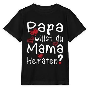 Papa willst du Mama Heiraten? Heiratsantrag Herz - Stanley/Stella Kinder T-Shirt MINI CREATOR  - Schwarz - Vorne - Mikhail (115cm)
