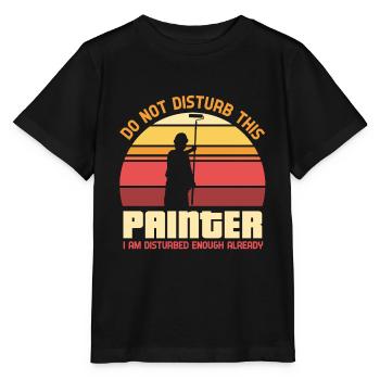 Ne dérangez pas ce peintre - peintre - T-shirt bio MINI CREATOR Stanley/Stella Enfant - noir - Devant - Mikhail (115cm)