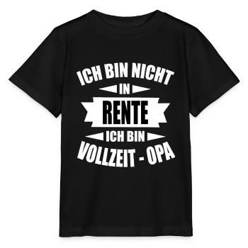 Rentner Vollzeit OPA Vatertag Lustige Geschenkidee - Stanley/Stella Kinder T-Shirt MINI CREATOR  - Schwarz - Vorne - Mikhail (115cm)