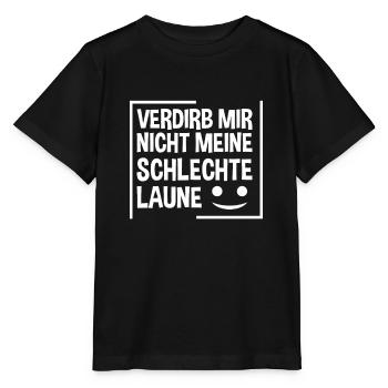 Verdirb mir nicht meine schlechte Laune - Stanley/Stella Kinder T-Shirt MINI CREATOR  - Schwarz - Vorne - Mikhail (115cm)