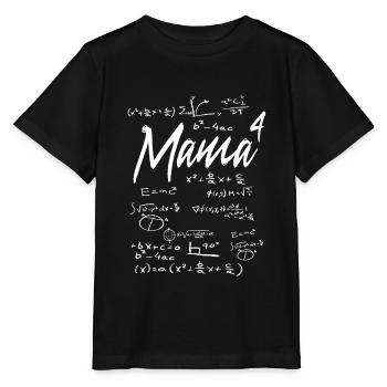 Maman haute 4 quadruple mère enseignante de maths - T-shirt bio MINI CREATOR Stanley/Stella Enfant - noir - Devant - Mikhail (115cm)