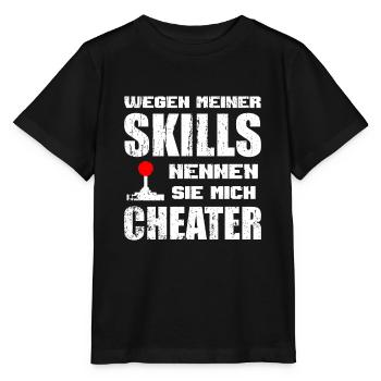 Wegen meiner Skills nennen sie mich Cheater Gaming - Stanley/Stella Kinder T-Shirt MINI CREATOR  - Schwarz - Vorne - Mikhail (115cm)