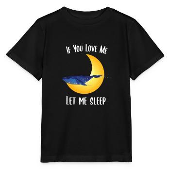 Si tu m'aimes laisse moi dormir baleine - T-shirt bio MINI CREATOR Stanley/Stella Enfant - noir - Devant - Mikhail (115cm)