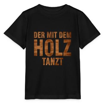 der mit dem holz tanzt - Stanley/Stella Kinder T-Shirt MINI CREATOR  - Schwarz - Vorne - Mikhail (115cm)