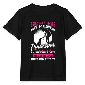 Leg dich niemals mit meinem Frauchen an - Stanley/Stella Kinder T-Shirt MINI CREATOR  - Schwarz - Vorne - Mikhail (115cm)