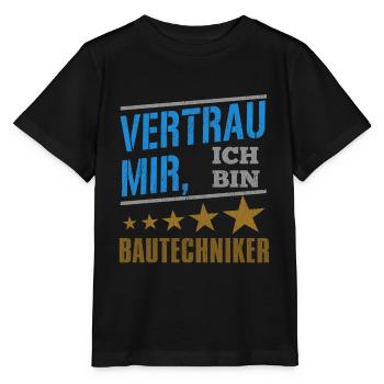 Vertrau Mir Ich Bin Bautechniker - Stanley/Stella Kinder T-Shirt MINI CREATOR  - Schwarz - Vorne - Mikhail (115cm)