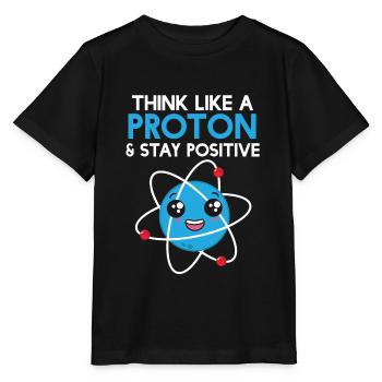 Science Think Like A Proton - Stay Positif - T-shirt bio MINI CREATOR Stanley/Stella Enfant - noir - Devant - Mikhail (115cm)
