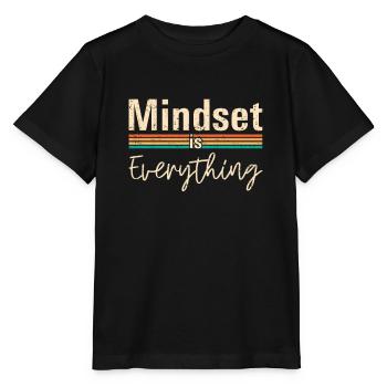 Mindset is Everything Inspirational Empowerment - Stanley/Stella MINI CREATOR Kids’ T-Shirt - black - Front - Mikhail (115cm)