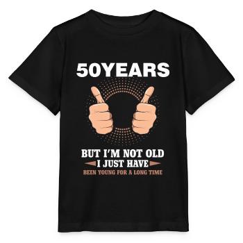 50th Birthday Funny 50 Years Young Gift Funny - Stanley/Stella MINI CREATOR Kids’ T-Shirt - black - Front - Mikhail (115cm)
