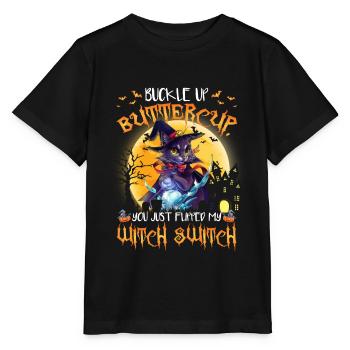 Buckle Up Buttercup You Just Flipped My Witch - Stanley/Stella MINI CREATOR Kids’ T-Shirt - black - Front - Mikhail (115cm)