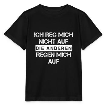 Ich reg mich nicht auf die anderen regen ich auf - Stanley/Stella Kinder T-Shirt MINI CREATOR  - Schwarz - Vorne - Mikhail (115cm)