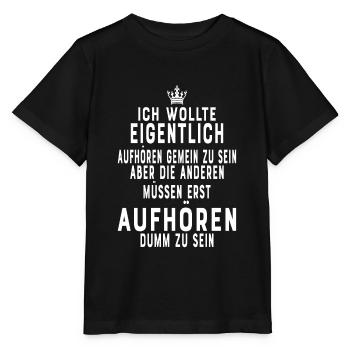 Dumme Menschen Sarkasmus Sarkastische Sprüche - Stanley/Stella Kinder T-Shirt MINI CREATOR  - Schwarz - Vorne - Mikhail (115cm)