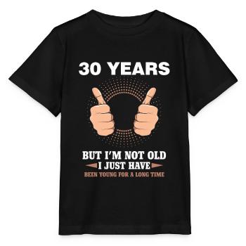 30th birthday funny 30 years young gift funny - Stanley/Stella MINI CREATOR Kids’ T-Shirt - black - Front - Mikhail (115cm)