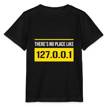 Geek Design There’s No Place Like 127.0.0.1 - Stanley/Stella Kinder T-Shirt MINI CREATOR  - Schwarz - Vorne - Mikhail (115cm)