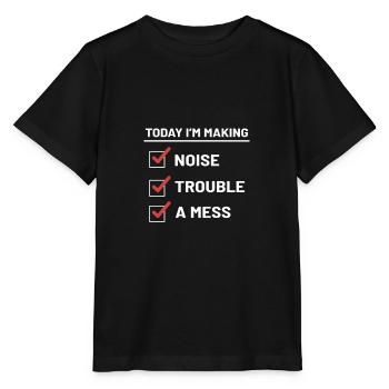 Noise Trouble Mess Funny Toddler Gift - T-shirt bio MINI CREATOR Stanley/Stella Enfant - noir - Devant - Mikhail (115cm)