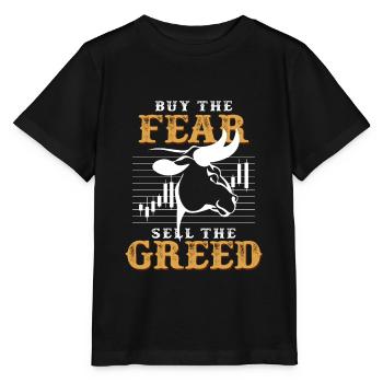 Buy fear and sell greed saying - Stanley/Stella MINI CREATOR Kids’ T-Shirt - black - Front - Mikhail (115cm)