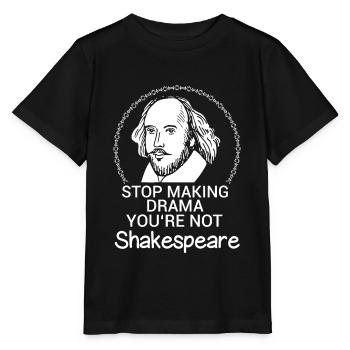 Arrêtez de faire du drame Vous n'êtes pas le drame de Shakespeare - T-shirt bio MINI CREATOR Stanley/Stella Enfant - noir - Devant - Mikhail (115cm)