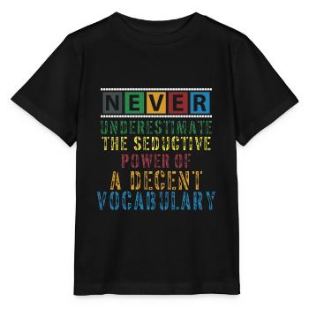 Ne sous-estimez jamais la puissance du vocabulaire - T-shirt bio MINI CREATOR Stanley/Stella Enfant - noir - Devant - Mikhail (115cm)