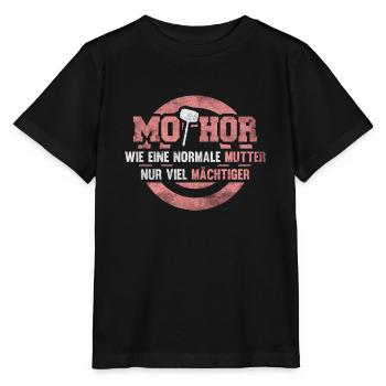 Mothor Wie Eine Normale Mutter Nur Mächtiger - Stanley/Stella Kinder T-Shirt MINI CREATOR  - Schwarz - Vorne - Mikhail (115cm)