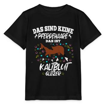 Das sind keine Pferdehaare Das ist Kaltblut - Stanley/Stella Kinder T-Shirt MINI CREATOR  - Schwarz - Vorne - Mikhail (115cm)