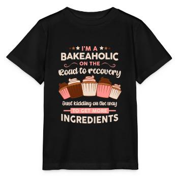 Baker Konditor Lustige Bakeholic Backen Sprichwort - Stanley/Stella Kinder T-Shirt MINI CREATOR  - Schwarz - Vorne - Mikhail (115cm)
