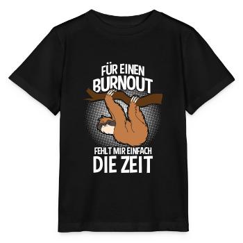 Für einen Burnout - Faultier Faulenzer - Stanley/Stella Kinder T-Shirt MINI CREATOR  - Schwarz - Vorne - Mikhail (115cm)