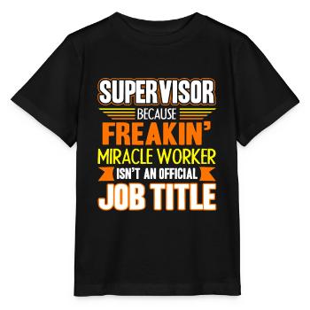 Supervisor Isn't An Official Job Title - Stanley/Stella MINI CREATOR Kids’ T-Shirt - black - Front - Mikhail (115cm)