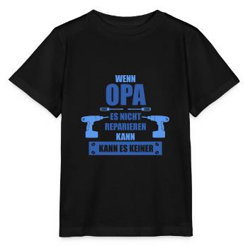 Wenn Opa Es Nicht Reparieren Kann Kann Es Keiner - Stanley/Stella Kinder T-Shirt MINI CREATOR  - Schwarz - Vorne - Mikhail (115cm)