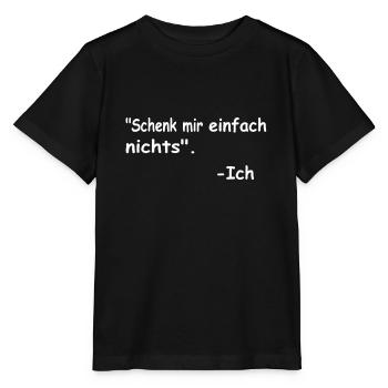 Geburtstagsgeschenk "schenk mir einfach nichts" - Stanley/Stella Kinder T-Shirt MINI CREATOR  - Schwarz - Vorne - Mikhail (115cm)