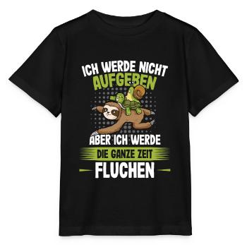 Nicht aufgeben nur die ganze Zeit Fluchen - Läufer - Stanley/Stella Kinder T-Shirt MINI CREATOR  - Schwarz - Vorne - Mikhail (115cm)