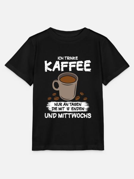 Ich trinke Kaffee nur an Tagen die mit G enden - Stanley/Stella Kinder T-Shirt MINI CREATOR  - Schwarz