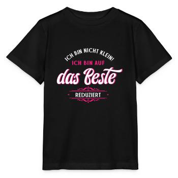 Bin Nicht Klein Ich Bin Auf das Beste Reduziert - Stanley/Stella Kinder T-Shirt MINI CREATOR  - Schwarz - Vorne - Mikhail (115cm)