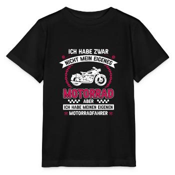 Ich habe zwar nicht mein eigenes Motorrad Bikerin - Stanley/Stella Kinder T-Shirt MINI CREATOR  - Schwarz - Vorne - Mikhail (115cm)