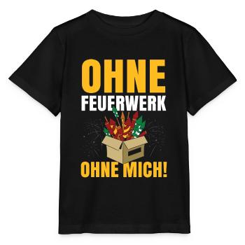 Ohne Feuerwerk Ohne Mich - Stanley/Stella Kinder T-Shirt MINI CREATOR  - Schwarz - Vorne - Mikhail (115cm)
