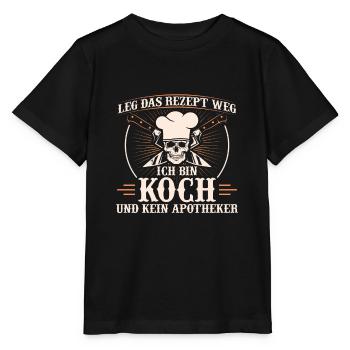 Leg Das Rezept Weg Ich Bin Koch Und Kein Apotheker - Stanley/Stella Kinder T-Shirt MINI CREATOR  - Schwarz - Vorne - Mikhail (115cm)